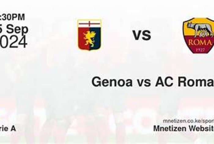 Trận Đấu Quyết Liệt Giữa Genoa vs Roma